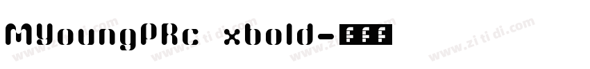 MYoungPRc xbold字体转换